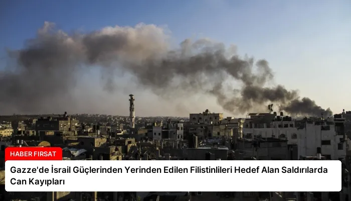 Gazze’de İsrail Güçlerinden Yerinden Edilen Filistinlileri Hedef Alan Saldırılarda Can Kayıpları