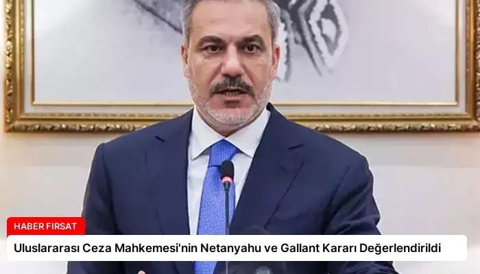 Uluslararası Ceza Mahkemesi’nin Netanyahu ve Gallant Kararı Değerlendirildi