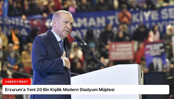 Erzurum’a Yeni 20 Bin Kişilik Modern Stadyum Müjdesi