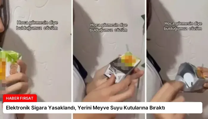 Elektronik Sigara Yasaklandı, Yerini Meyve Suyu Kutularına Bıraktı