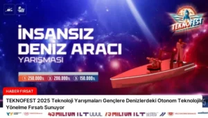 TEKNOFEST 2025 Teknoloji Yarışmaları Gençlere Denizlerdeki Otonom Teknolojilere Yönelme Fırsatı Sunuyor