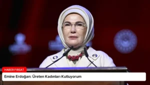 Emine Erdoğan: Üreten Kadınları Kutluyorum