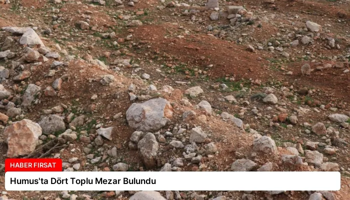 Humus’ta Dört Toplu Mezar Bulundu
