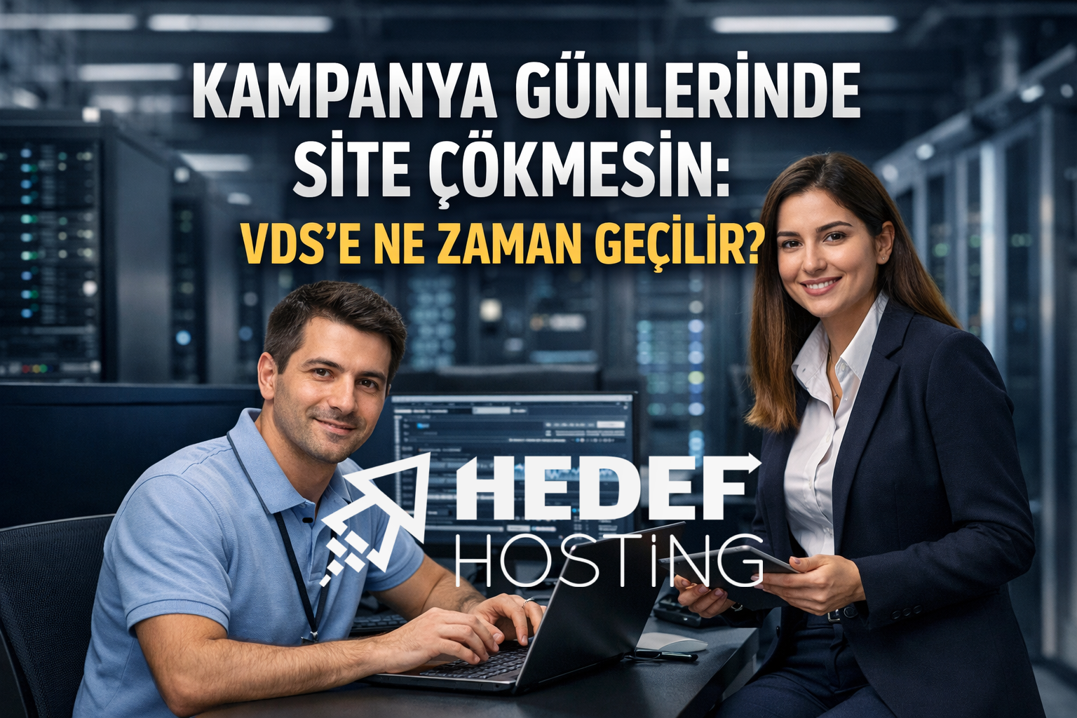 Kampanya Günlerinde Site Çökmesin: VDS’e Ne Zaman Geçilir?