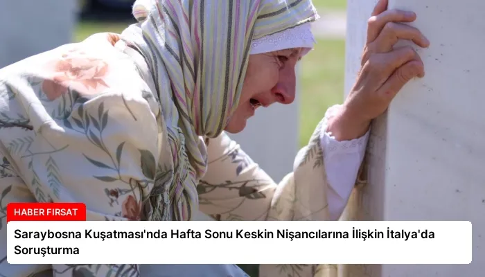 Saraybosna Kuşatması’nda Hafta Sonu Keskin Nişancılarına İlişkin İtalya’da Soruşturma