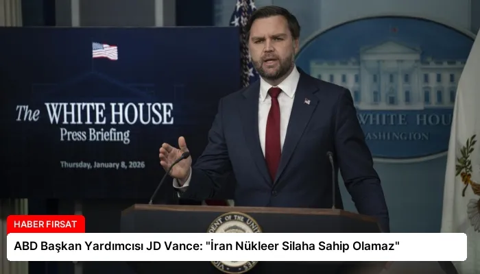 ABD Başkan Yardımcısı JD Vance: “İran Nükleer Silaha Sahip Olamaz”