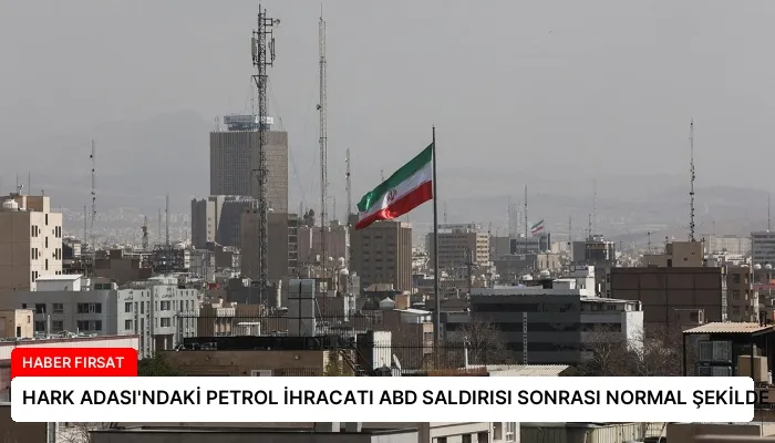 HARK ADASI’NDAKİ PETROL İHRACATI ABD SALDIRISI SONRASI NORMAL ŞEKİLDE DEVAM EDİYOR