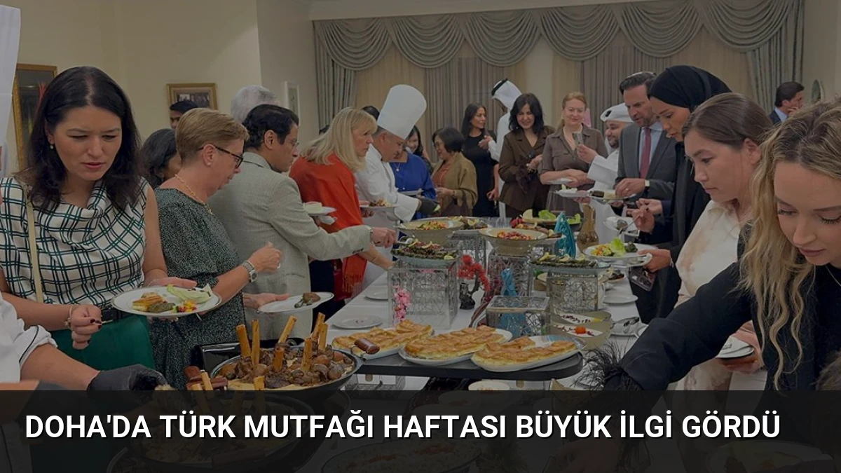 Doha’da Türk Mutfağı Haftası Büyük İlgi Gördü