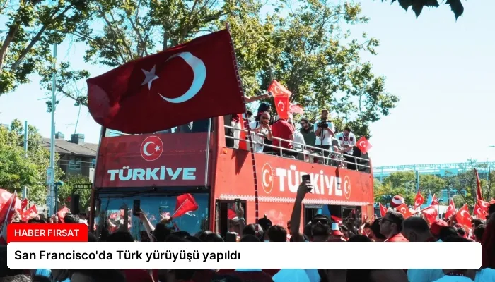 San Francisco’da Türk yürüyüşü yapıldı