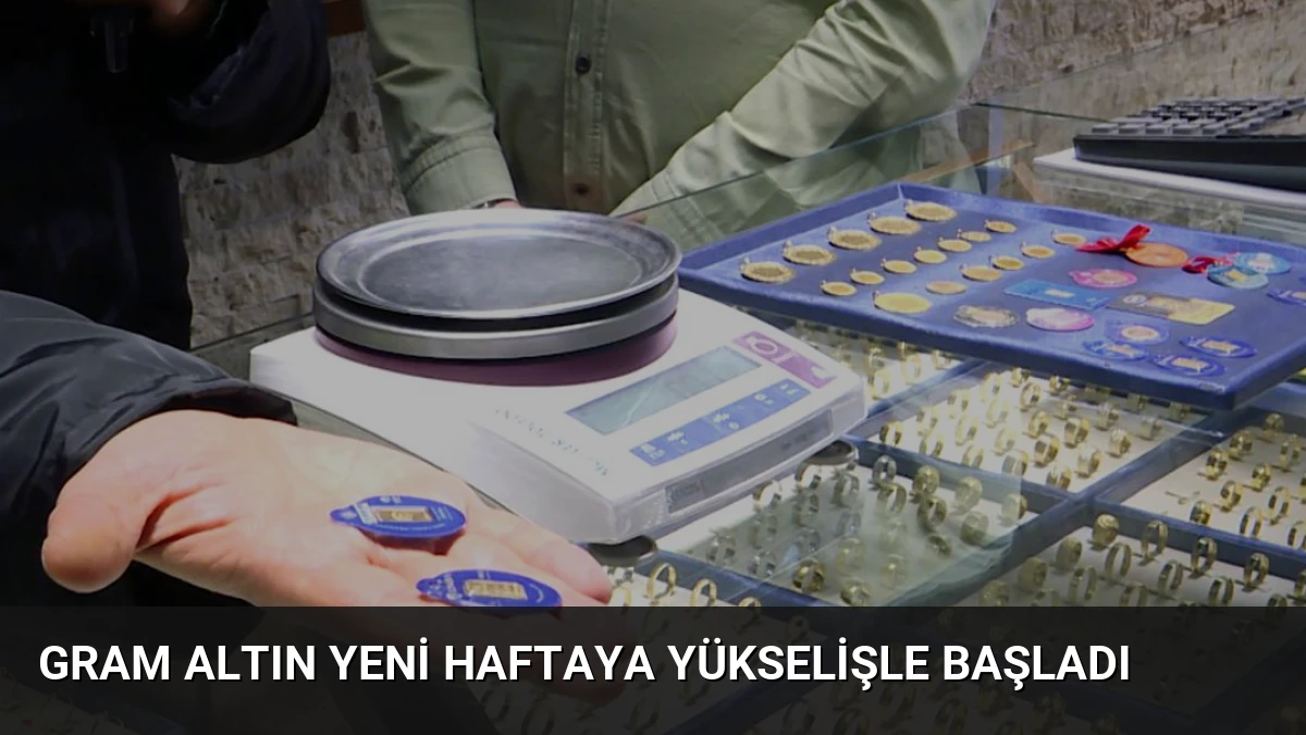 Gram Altın Yeni Haftaya Yükselişle Başladı