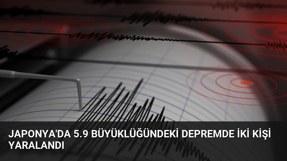 Japonya’da 5.9 Büyüklüğündeki Depremde İki Kişi Yaralandı