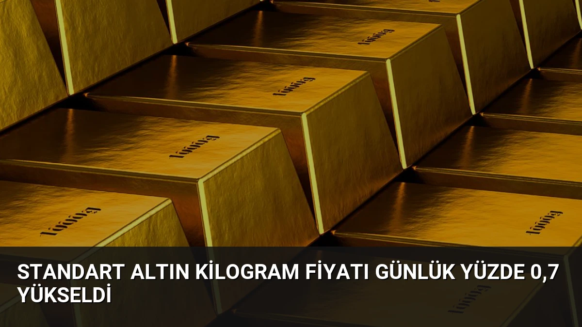 Standart Altın Kilogram Fiyatı Günlük Yüzde 0,7 Yükseldi