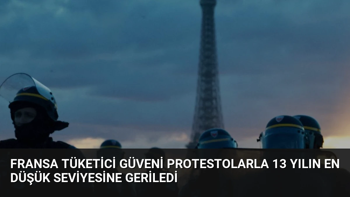 Fransa Tüketici Güveni Protestolarla 13 Yılın En Düşük Seviyesine Geriledi