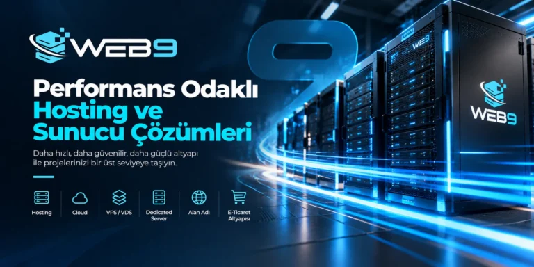Web9 ile Web Siteleri İçin Performans Odaklı Hosting Çözümleri